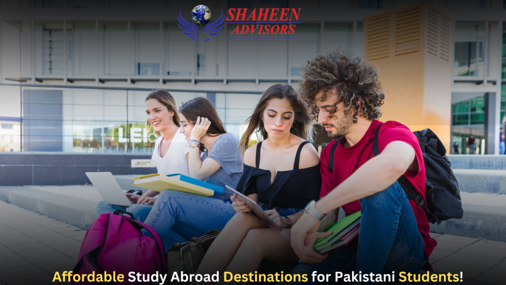 Affordable Study Abroad Destinations for Pakistani Students - Shaheen Advisor - 2025 Affordable Study Abroad Destinations for Pakistani Students - Shaheen Advisor - 2025
